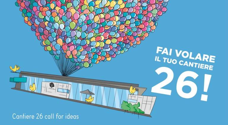 Cantiere26 call for ideas!
